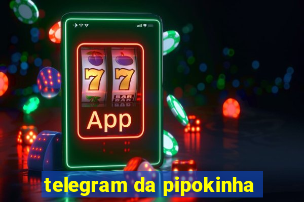 telegram da pipokinha